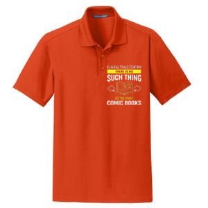 There Is No Such Thing As Too Y Comic Books Gift Dry Zone Grid Polo