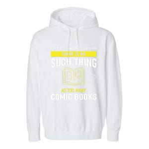 There Is No Such Thing As Too Y Comic Books Gift Garment-Dyed Fleece Hoodie