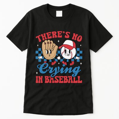 There Is No Crying In Baseball Funny Game Day Baseball Tall T-Shirt