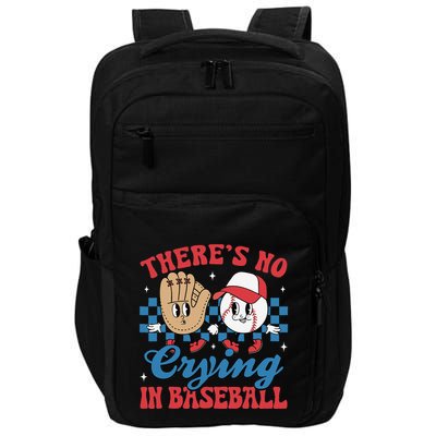 There Is No Crying In Baseball Funny Game Day Baseball Impact Tech Backpack