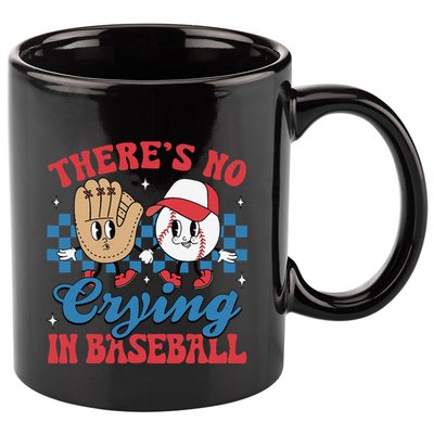 There Is No Crying In Baseball Funny Game Day Baseball 11oz C Handle Ceramic Mug