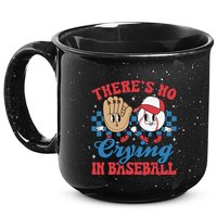 There Is No Crying In Baseball Funny Game Day Baseball 15oz Campfire Ceramic Mug