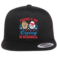 There Is No Crying In Baseball Funny Game Day Baseball Flatbill Hat