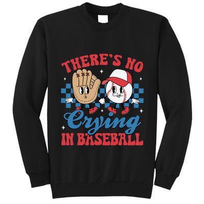 There Is No Crying In Baseball Funny Game Day Baseball Tall Sweatshirt