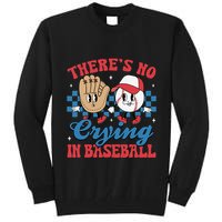 There Is No Crying In Baseball Funny Game Day Baseball Tall Sweatshirt