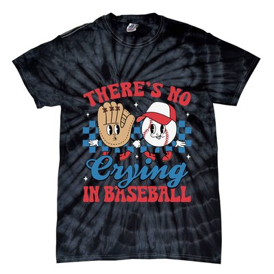 There Is No Crying In Baseball Funny Game Day Baseball Tie-Dye T-Shirt