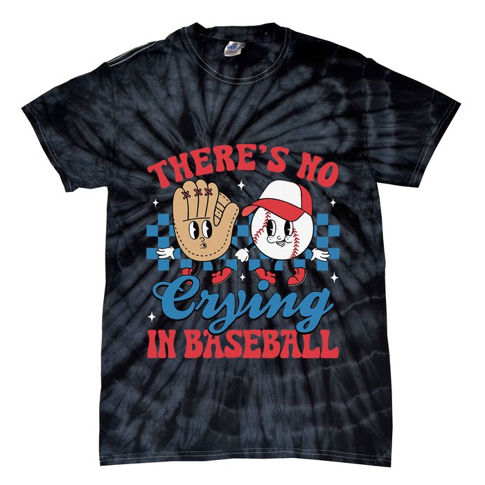There Is No Crying In Baseball Funny Game Day Baseball Tie-Dye T-Shirt