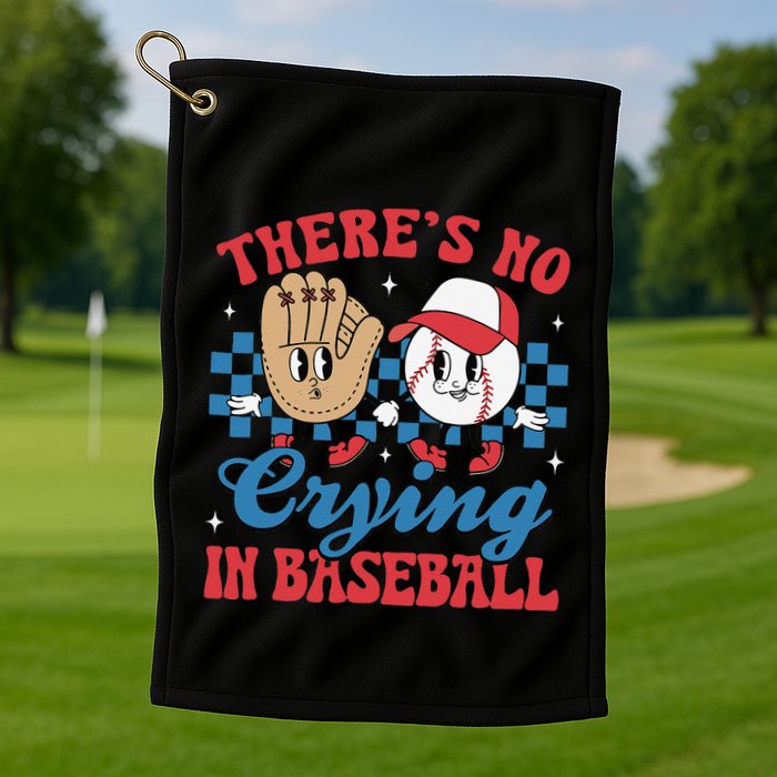 There Is No Crying In Baseball Funny Game Day Baseball Golf Towel