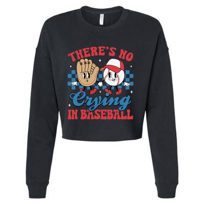 There Is No Crying In Baseball Funny Game Day Baseball Cropped Pullover Crew