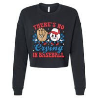 There Is No Crying In Baseball Funny Game Day Baseball Cropped Pullover Crew