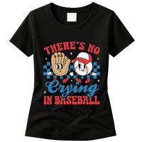 There Is No Crying In Baseball Funny Game Day Baseball Womens T-Shirt