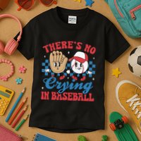There Is No Crying In Baseball Funny Game Day Baseball Kids T-Shirt