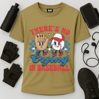 There Is No Crying In Baseball Funny Game Day Baseball Performance Shirt