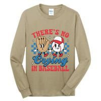 There Is No Crying In Baseball Funny Game Day Baseball Tall Long Sleeve T-Shirt