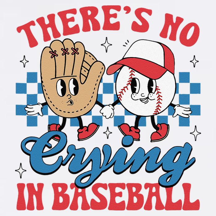 There Is No Crying In Baseball Funny Game Day Baseball Garment-Dyed Sweatshirt