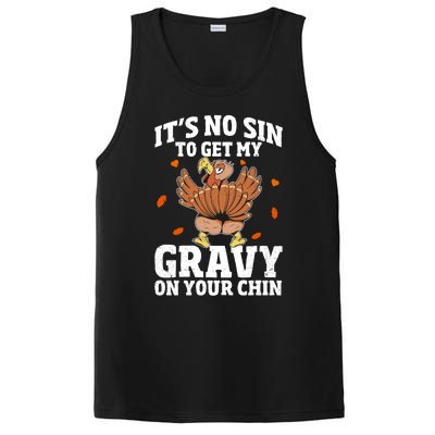 Thanksgiving Its No Sin To Get My Gravy On Your Chin Turkey Gift PosiCharge Competitor Tank