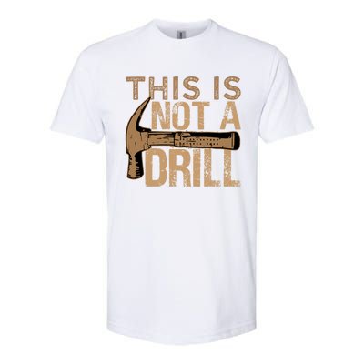 This Is Not A Drill Gift Funny Car Mechanic Gift Softstyle CVC T-Shirt