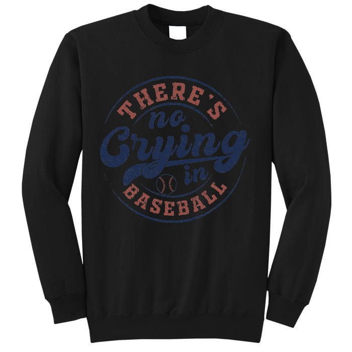 There Is No Crying In Baseball Funny Game Day Baseball Sweatshirt