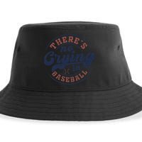 There Is No Crying In Baseball Funny Game Day Baseball Sustainable Bucket Hat