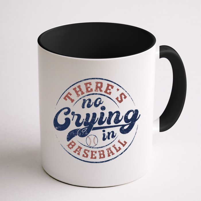 There Is No Crying In Baseball Funny Game Day Baseball Mug