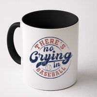 There Is No Crying In Baseball Funny Game Day Baseball Mug