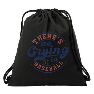 There Is No Crying In Baseball Funny Game Day Baseball Drawstring Bag