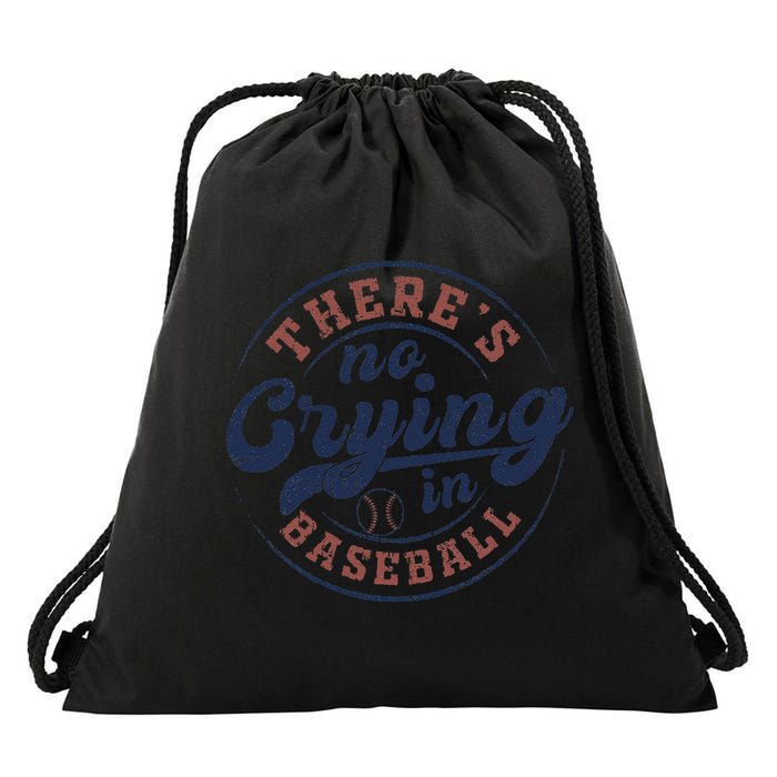 There Is No Crying In Baseball Funny Game Day Baseball Drawstring Bag