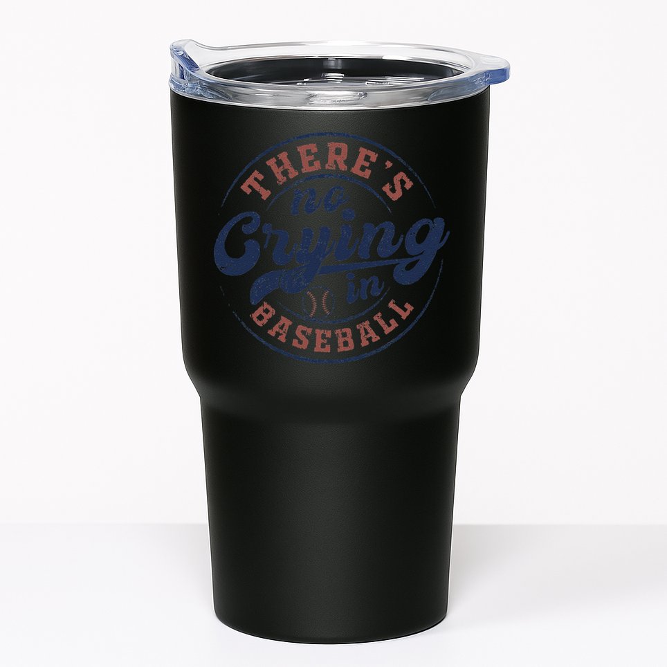 There Is No Crying In Baseball Funny Game Day Baseball Tumbler