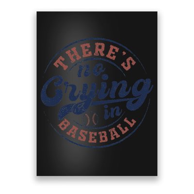 There Is No Crying In Baseball Funny Game Day Baseball Poster