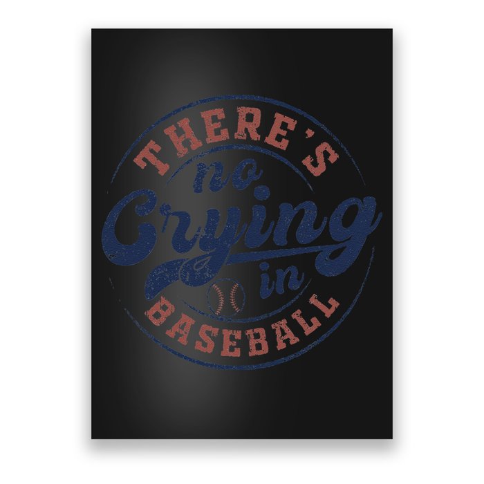 There Is No Crying In Baseball Funny Game Day Baseball Poster