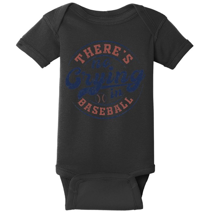 There Is No Crying In Baseball Funny Game Day Baseball Baby Bodysuit