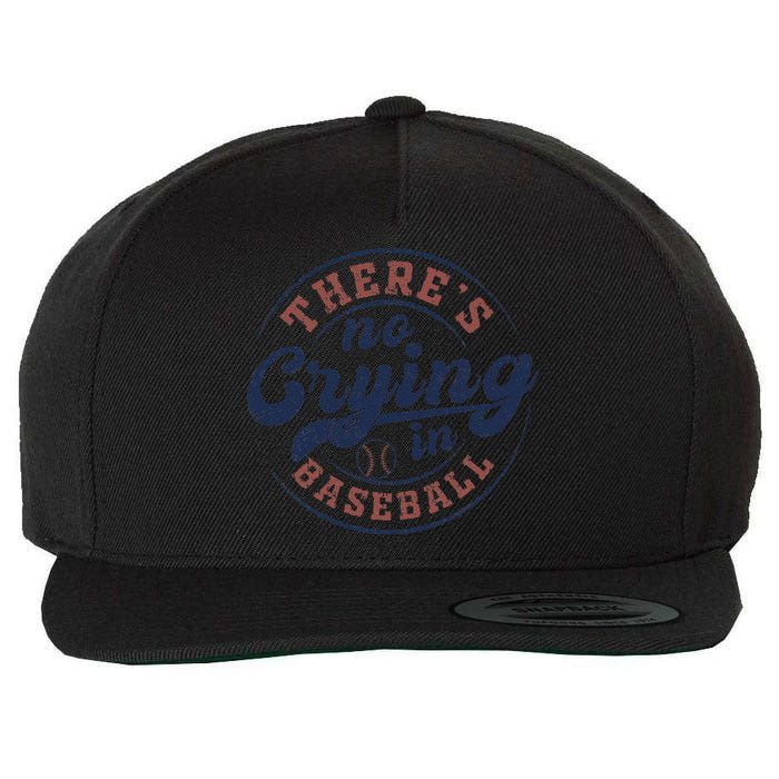 There Is No Crying In Baseball Funny Game Day Baseball Wool Snapback Cap