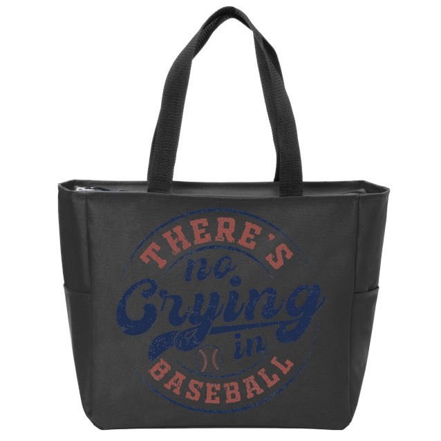 There Is No Crying In Baseball Funny Game Day Baseball Zip Tote Bag