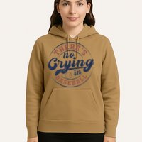 There Is No Crying In Baseball Funny Game Day Baseball Hoodie