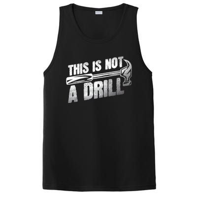 This Is Not A Drill Hammer Handy Guys Not A Drill Handy Great Gift PosiCharge Competitor Tank