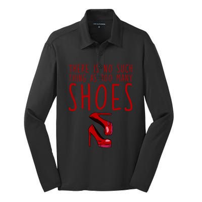 There Is No Such Thing As Too Y Shoes Gift Silk Touch Performance Long Sleeve Polo