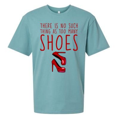 There Is No Such Thing As Too Y Shoes Gift Sueded Cloud Jersey T-Shirt