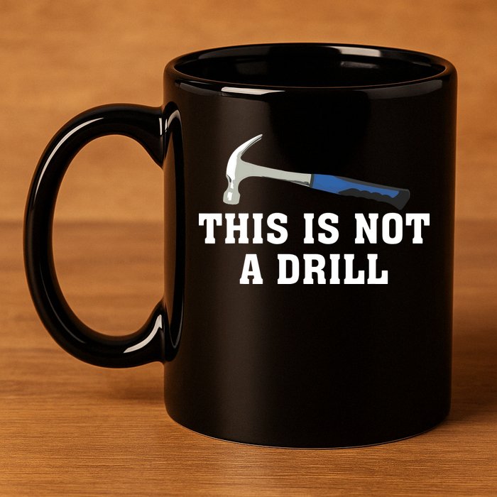 This Is Not A Drill Tools Hammer Builder Woodworking 11oz C Handle Ceramic Mug