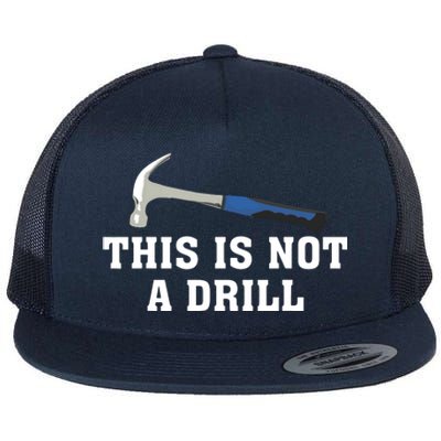 This Is Not A Drill Tools Hammer Builder Woodworking Flat Bill Trucker Hat