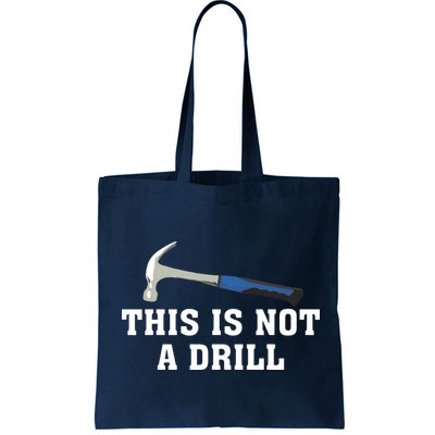 This Is Not A Drill Tools Hammer Builder Woodworking Bag
