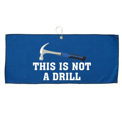This Is Not A Drill Tools Hammer Builder Woodworking Large Microfiber Waffle Golf Towel