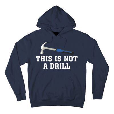 This Is Not A Drill Tools Hammer Builder Woodworking Tall Hoodie