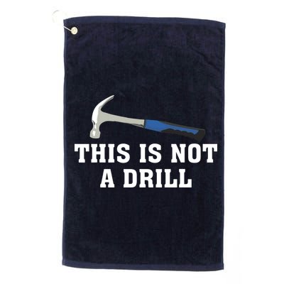 This Is Not A Drill Tools Hammer Builder Woodworking Golf Towel