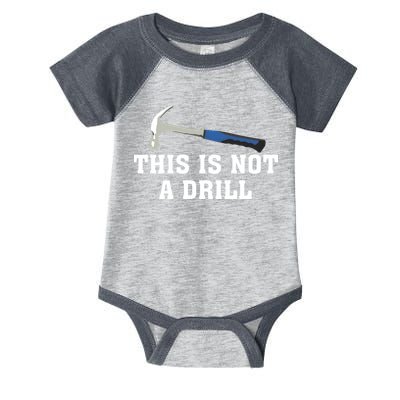 This Is Not A Drill Tools Hammer Builder Woodworking Infant Baby Jersey Bodysuit