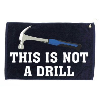 This Is Not A Drill Tools Hammer Builder Woodworking Grommeted Golf Towel