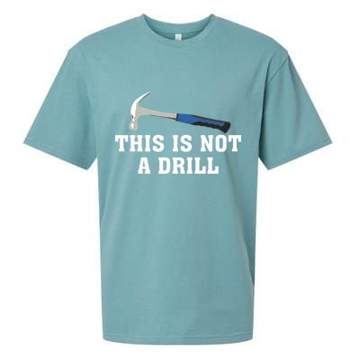 This Is Not A Drill Tools Hammer Builder Woodworking Sueded Cloud Jersey T-Shirt