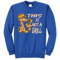 This Is Not A Drill Gift Funny Dad Joke Handy Meaningful Gift Tall Sweatshirt