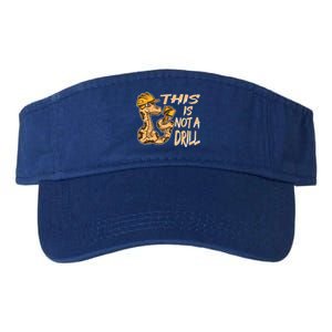 This Is Not A Drill Gift Funny Dad Joke Handy Meaningful Gift Valucap Bio-Washed Visor