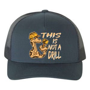 This Is Not A Drill Gift Funny Dad Joke Handy Meaningful Gift Yupoong Adult 5-Panel Trucker Hat