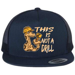 This Is Not A Drill Gift Funny Dad Joke Handy Meaningful Gift Flat Bill Trucker Hat